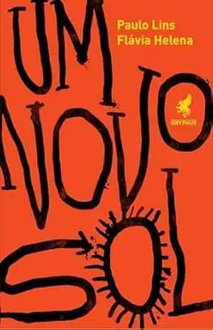 Um novo sol (Gryphus Jovem Livro 1) - Paulo Lins