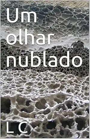 Um olhar nublado - L C