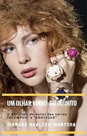 UM OLHAR VINDO DO INFINITO: POEMAS - MARCOS AVELINO MARTINS