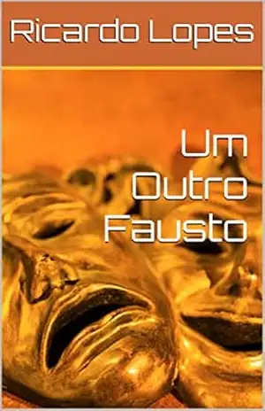 Um Outro Fausto – Ricardo  Lopes