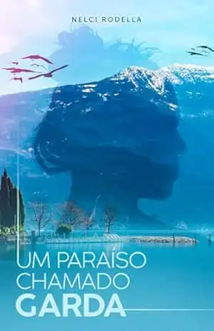 UM PARAISO CHAMADO GARDA - NELCI RODELLA