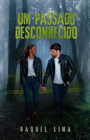 Um passado desconhecido - Raquel Lima