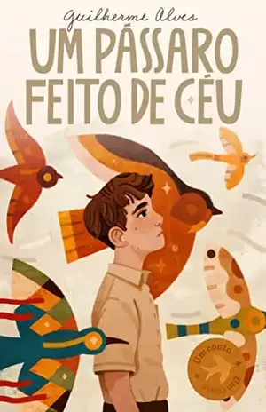 Um pássaro feito de céu - Guilherme Alves