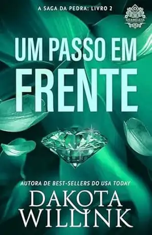 Um Passo em Frente (European Portuguese) (A Saga da Pedra Livro 2) - Dakota Willink