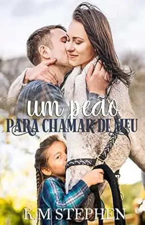 UM PEÃO PARA CHAMAR DE MEU – K.M  Stephen