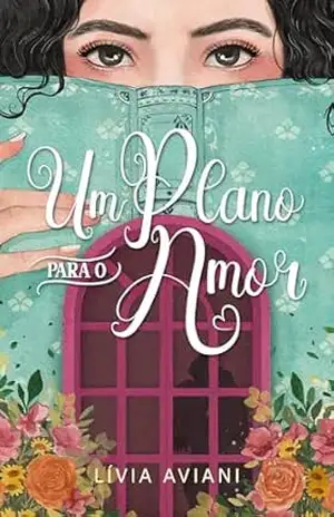 Um plano para o amor: um romance sem hot new adult - Lívia Aviani