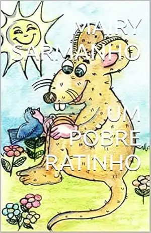 UM POBRE RATINHO – MAIRY SARMANHO