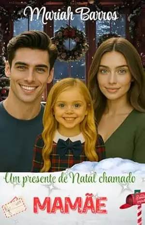 Um Presente de Natal chamado Mamãe: Um conto de Natal - Mariah  Barros