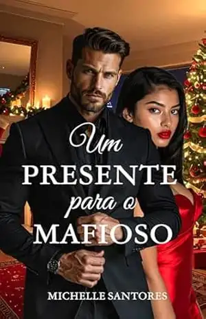 Um presente de Natal para o mafioso – Michelle Santores