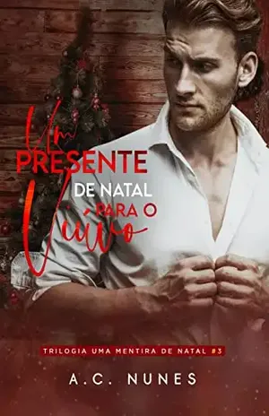 Um Presente de Natal para o Viúvo: Uma Mentira de Natal (Livro 3) – A.C. Nunes A.C. Nunes