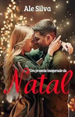 Um presente inesperado de Natal – Ale  Silva