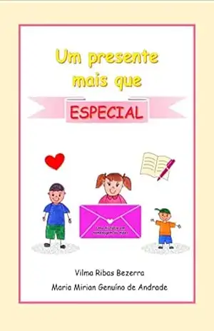 Um presente mais que especial – Vilma  Ribas Bezerra
