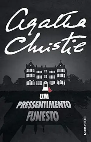 Um Pressentimento Funesto - Agatha Christie