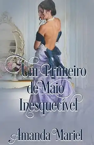 Um Primeiro de Maio Inesquecível – Amanda Mariel