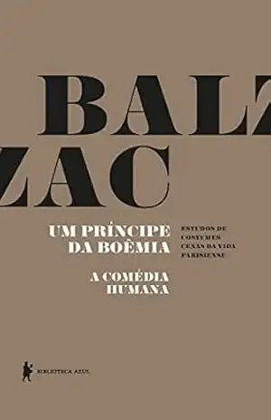 Um príncipe da Boêmia – A Comédia Humana – Honoré de Balzac