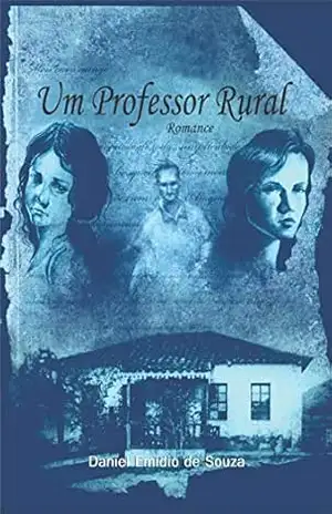 UM PROFESSOR RURAL - Daniel Emídio de Souza
