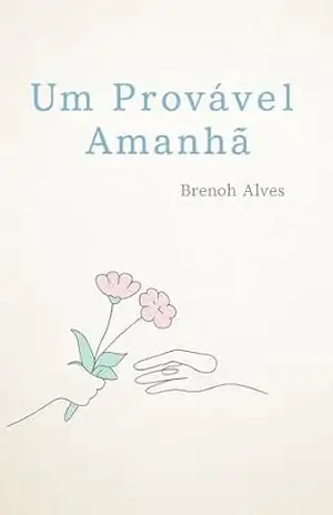 Um Provável Amanhã – Brenoh Alves