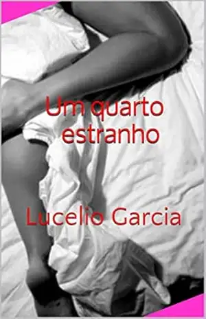 Um quarto estranho: Lucelio Garcia – Lucelio Garcia