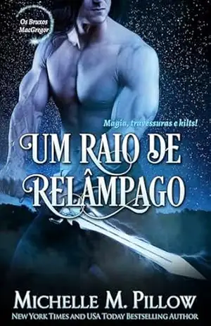 Um Raio de Relâmpago (Os Bruxos MacGregor Livro 10) – Michelle M. Pillow