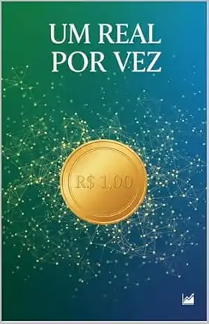 Um real por vez – Jacir Meira