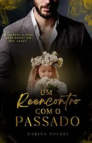 UM REENCONTRO COM O PASSADO – Marina Torres