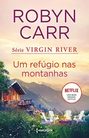 Um refúgio nas montanhas (Série Virgin River Livro 2) – Robyn Carr