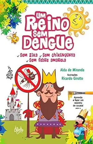Um reino sem dengue – Alda Miranda