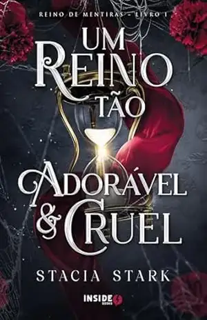 Um reino tão adorável e cruel – Stacia Stark