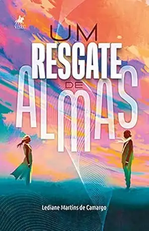 Um resgate de almas – Lediane Martins de Camargo