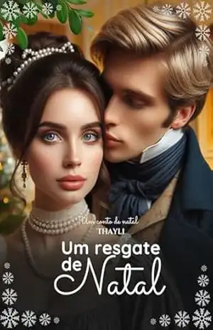 Um Resgate de Natal: Conto Natalino – Thayli