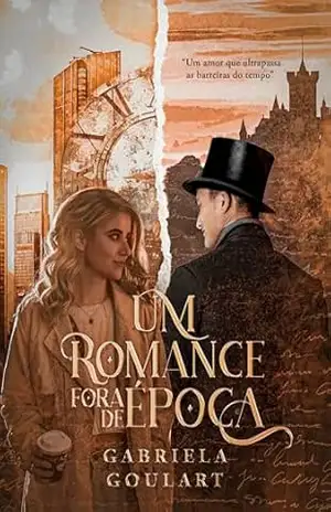 Um Romance fora de Época - Gabriela Goulart