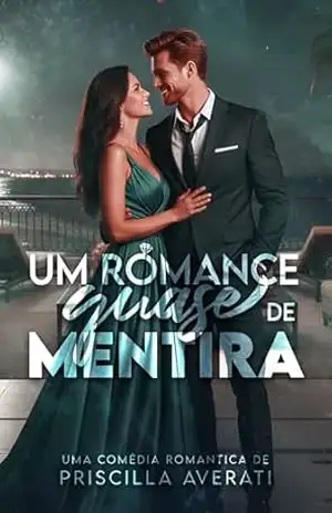 UM ROMANCE QUASE DE MENTIRA – PRISCILLA  AVERATI