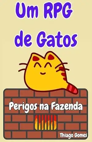 Um RPG de Gatos: Perigos na Fazenda – Thiago Gomes