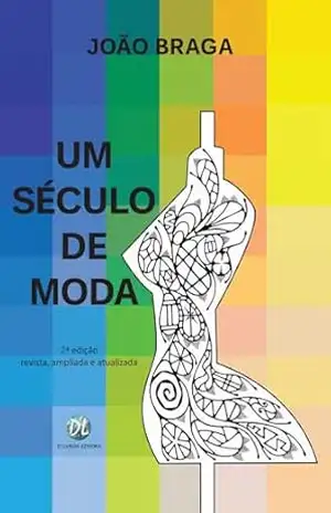 Um século de moda – João Braga