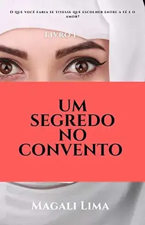 Um Segredo no Convento - Magali  Lima