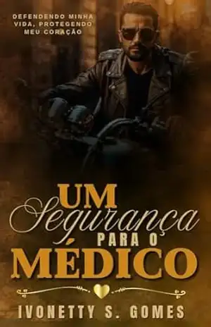 Um Segurança para o Médico – Ivonetty  S. Gomes