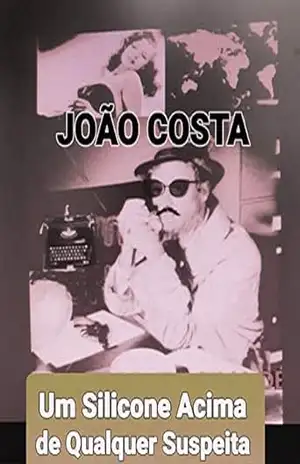 UM SILICONE ACIMA DE QUALQUER SUSPEITA. – JOÃO Costa