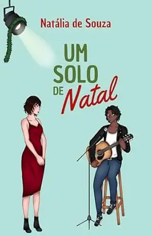 Um solo de Natal (Amores ao acaso) – Natália de Souza