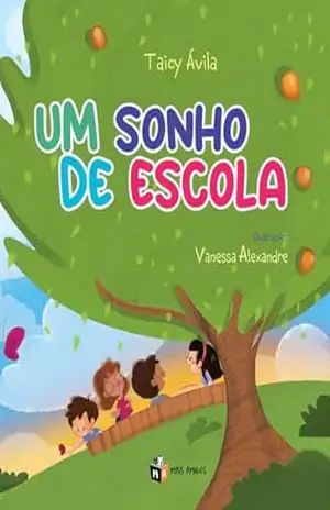 Um sonho de escola – Taicy Ávila