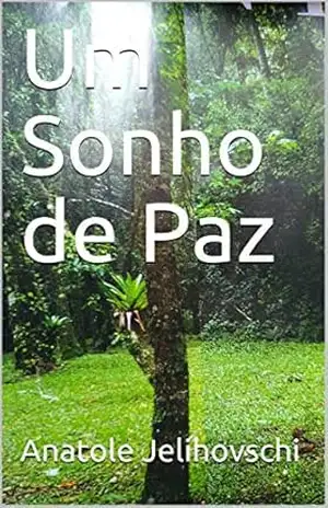 Um Sonho de Paz – Anatole  Jelihovschi