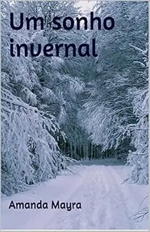 Um sonho invernal – Amanda Mayra