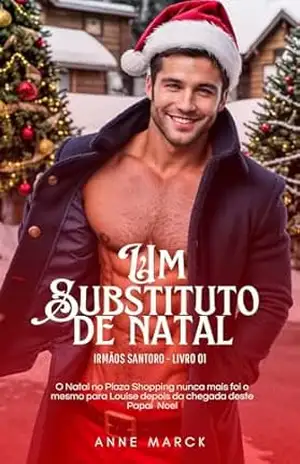 Um Substituto Ideal: Livro 01 – série Irmãos Santoro – Anne Marck