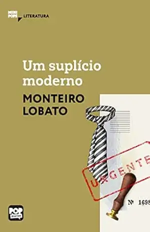 Um suplício moderno: Literatura (MiniPops) – Monteiro Lobato