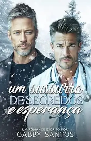 Um Sussurro de Segredos e Esperança (As Quatro Estações do Amor Livro 3) – Gabby Santos