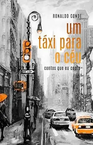Um Táxi Para O Céu – Ronaldo Conde