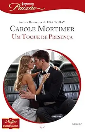 Um Toque de Presença (Harlequin Jessica Especial Livro 367) – Carole Mortimer