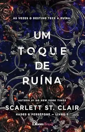 Um toque de ruína (Hades & Perséfone Livro 3) – Scarlett St. Clair