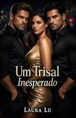 Um trisal inesperado: Trisal MMF (Tentação a três – Trisal MMF Livro 18) – Laura Lu