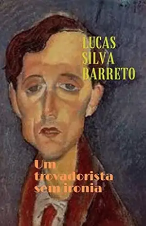 Um trovadorista sem ironia - Luccas  Bårreto