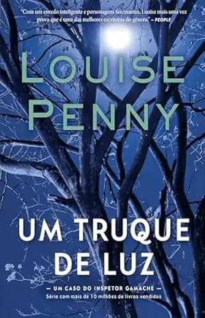 Um truque de luz (Inspetor Gamache) – Louise Penny